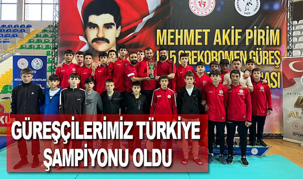 Güreşçilerimiz Türkiye şampiyonu oldu