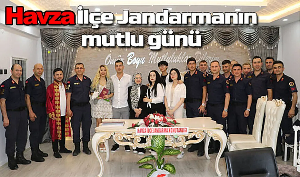 Havza İlçe Jandarmanın mutlu günü