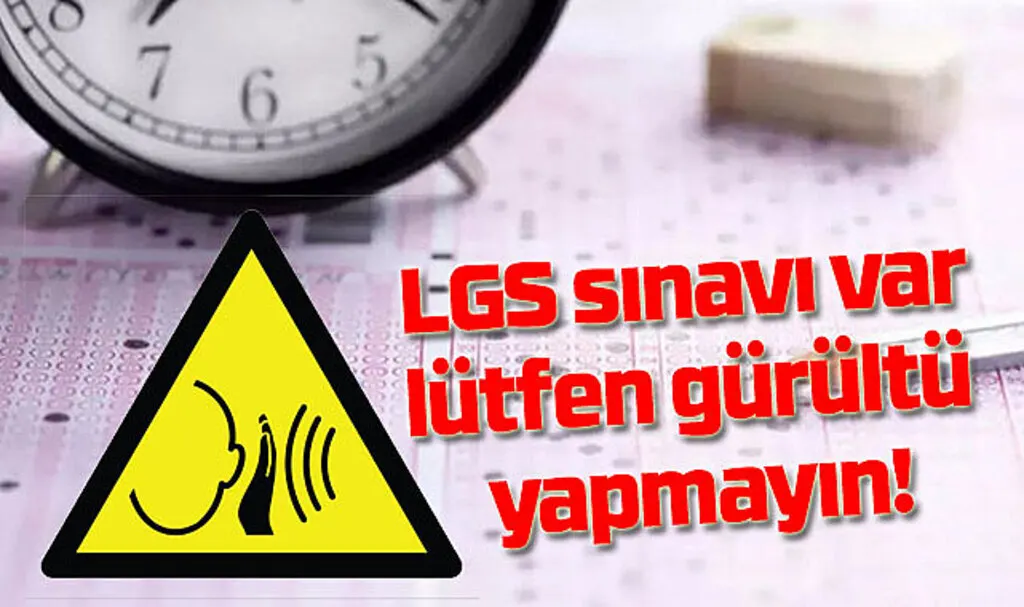 LGS sınavı var lütfen gürültü yapmayın! LGS Samsun