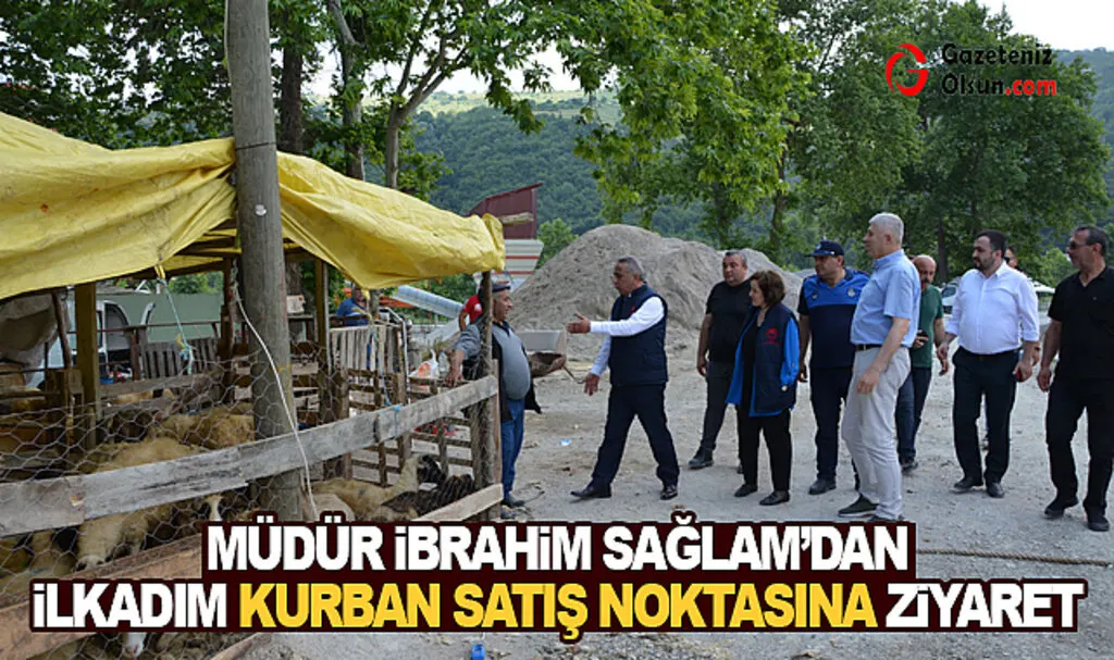 Müdür Sağlam'dan İlkadım Kurban Satış Noktasına Ziyaret