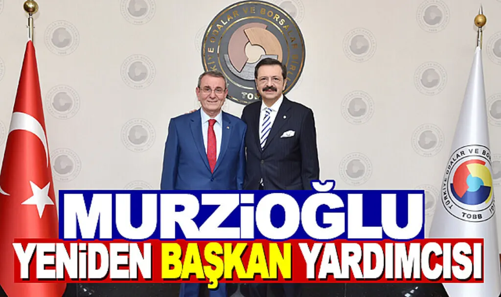 Murzioğlu Yeniden Başkan Yardımcısı