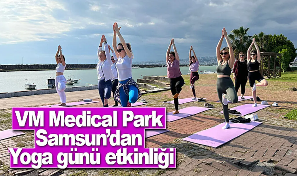 VM Medical Park Samsun’dan yoga günü etkinliği