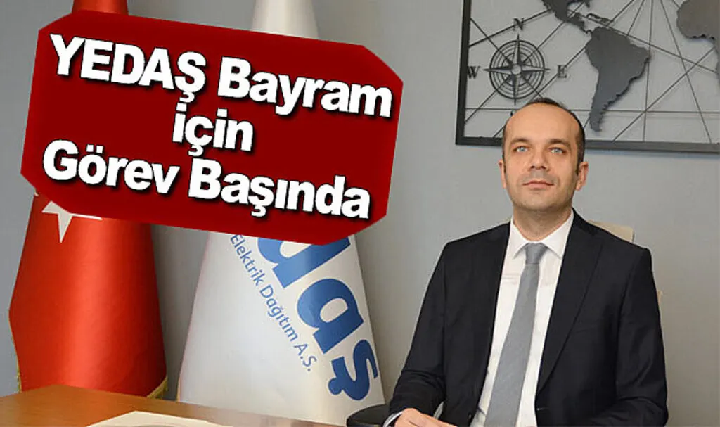YEDAŞ Bayram için Görev Başında