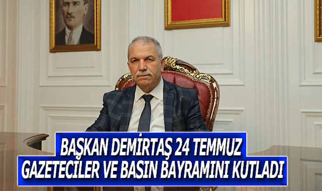Başkan Demirtaş 24 Temmuz Gazeteciler ve Basın Bayramı kutladı