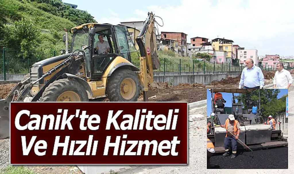Canik'te Kaliteli ve Hızlı Hizmet