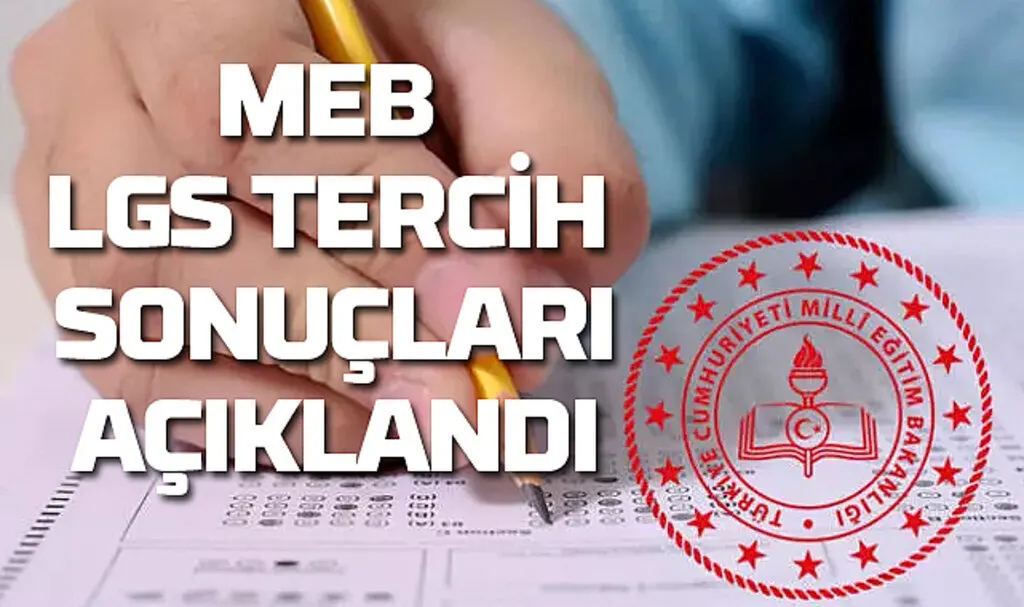 LGS tercih sonuçlarını açıkladı! LGS tercih yerleştirme sonuç ekranı