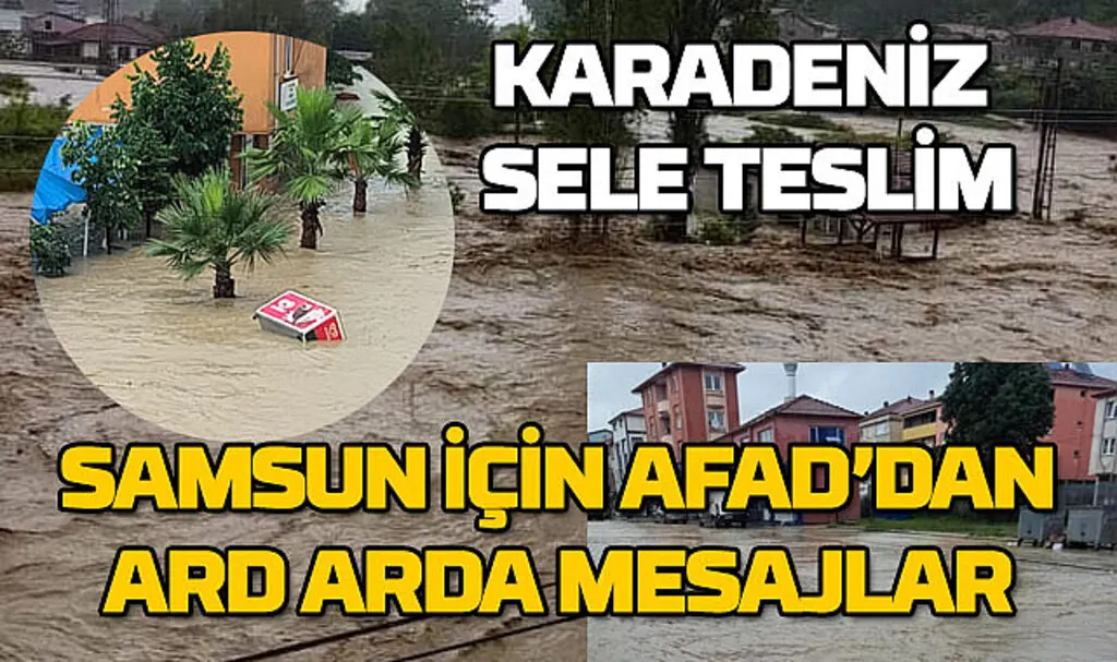 Samsun için art arda sel uyarısı! Samsun dere yataklarından uzak durun