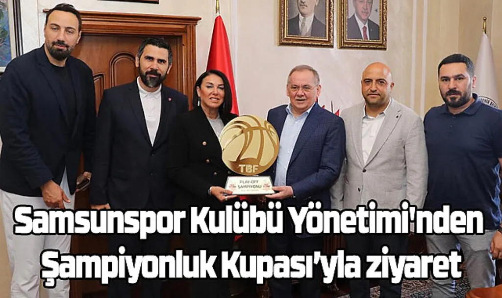 Samsunspor Kulübü Yönetimi'nden Şampiyonluk Kupası’yla ziyaret