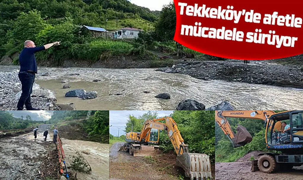Tekkeköy’de afetle mücadele sürüyor