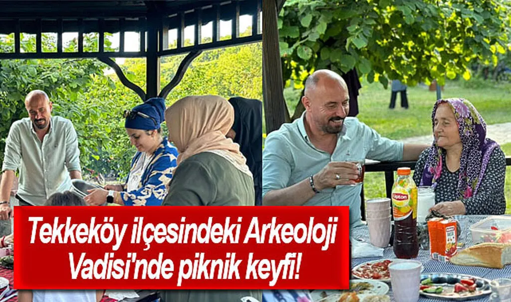 Tekkeköy ilçesindeki Arkeoloji Vadisi'nde piknik keyfi!