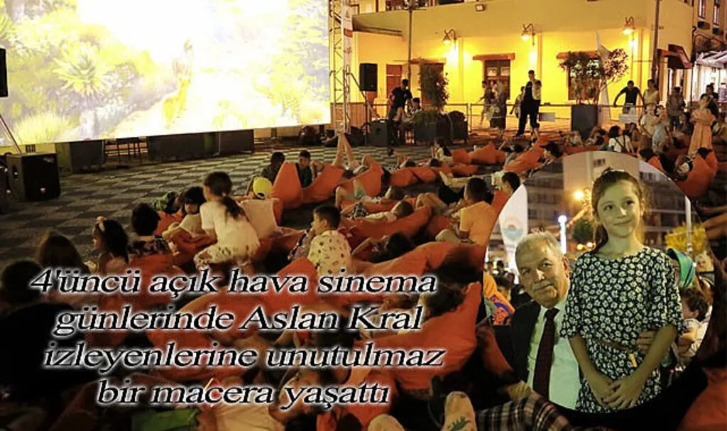 4'üncü açık hava sinema günlerinde Aslan Kral izleyenlerine unutulmaz bir macera yaşattı