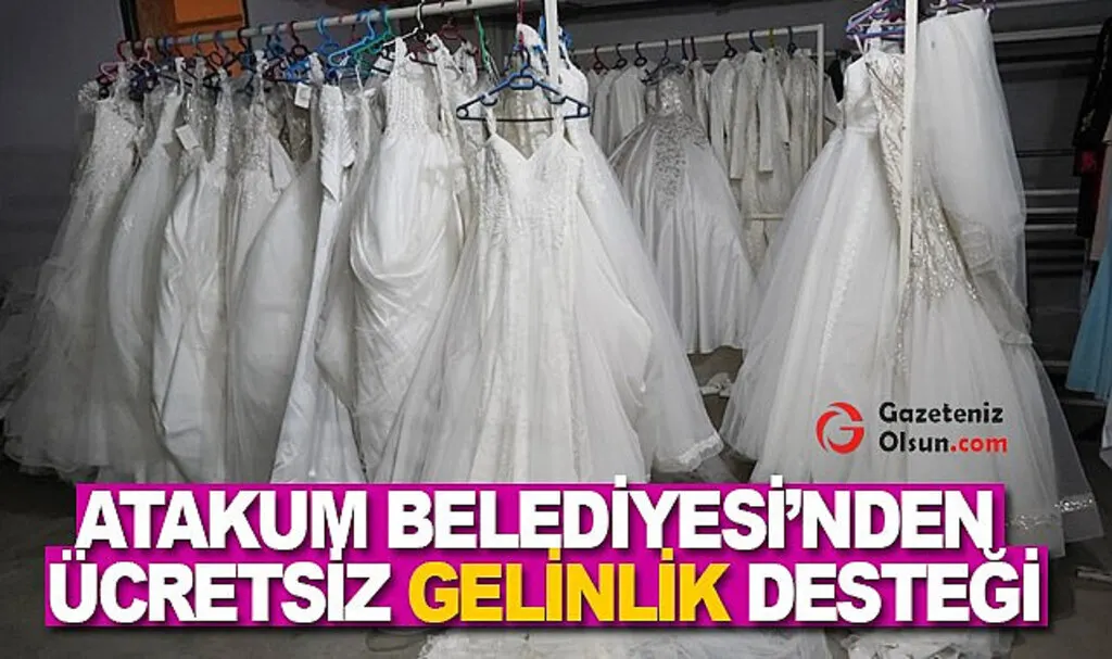 Atakum Belediyesi’nden ücretsiz gelinlik desteği