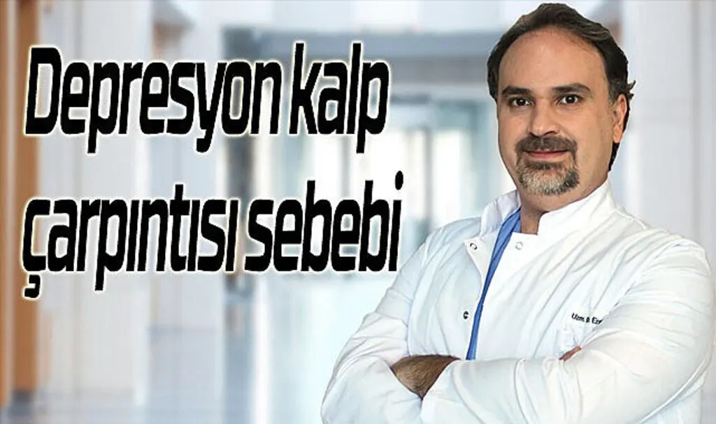 Depresyon kalp çarpıntısı sebebi