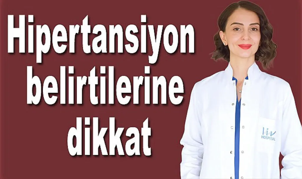 Hipertansiyon belirtilerine dikkat