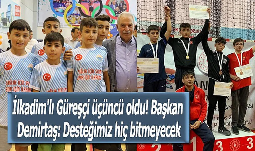 İlkadim'lı Güreşçi üçüncü oldu! Başkan Demirtaş: Desteğimiz hiç bitmeyecek