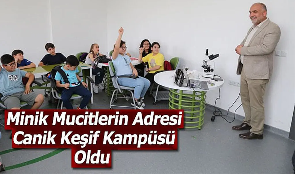 Minik Mucitlerin Adresi Canik Keşif Kampüsü Oldu 