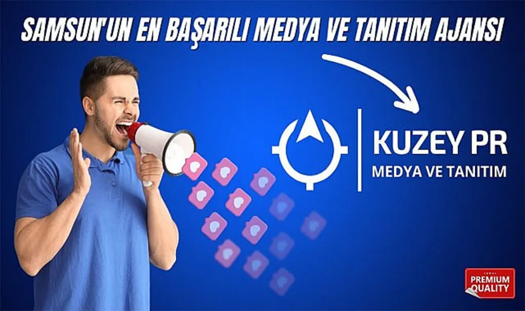 Samsun'un En Başarılı Medya ve Tanıtım Ajansı Kuzey PR