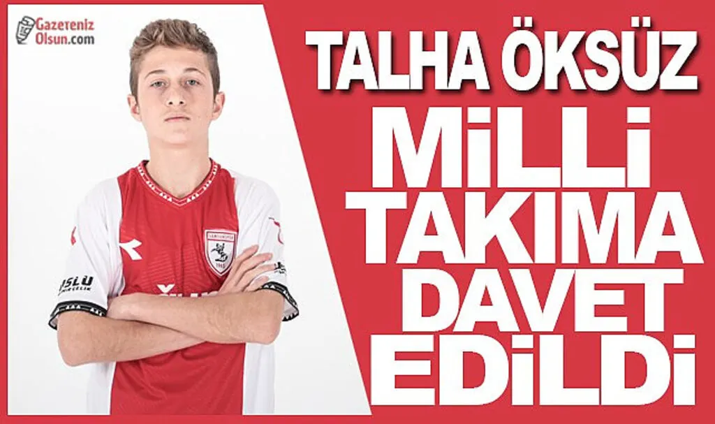 Talha Öksüz Milli Takıma Davet Edildi