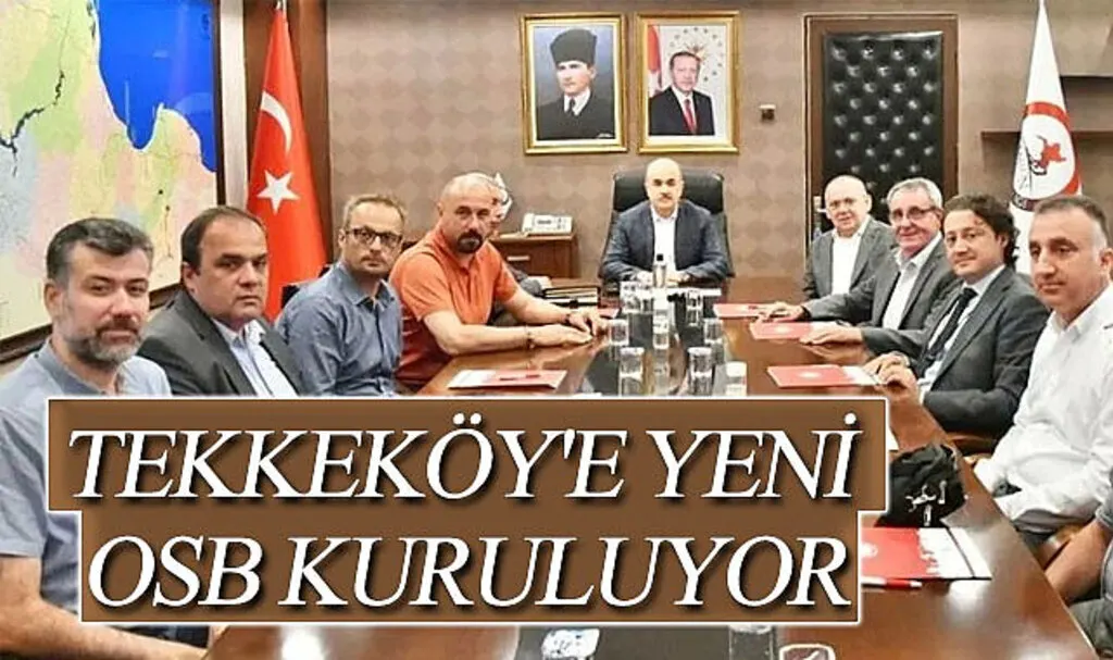 Tekkeköy'de kurulacak olan Yeni OSB'nin ilk toplantısı yapıldı