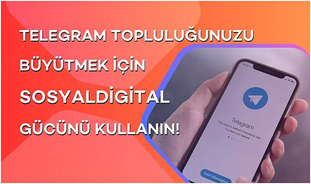 Telegram Topluluğunuzu Büyütmek için SosyalDigital Gücünü Kullanın!