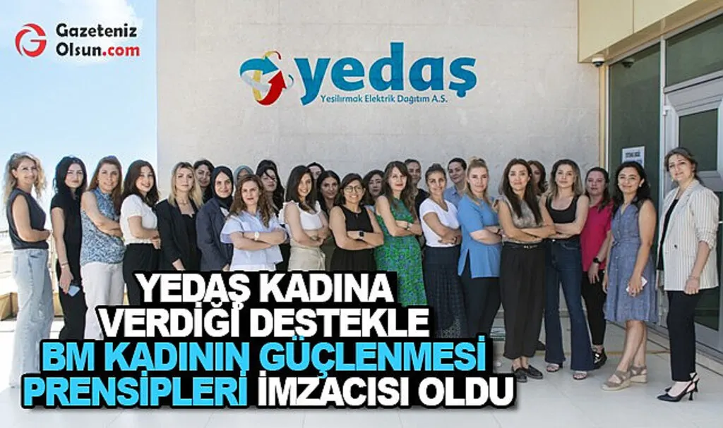 YEDAŞ kadına verdiği destekle BM Kadının Güçlenmesi Prensipleri imzacısı oldu