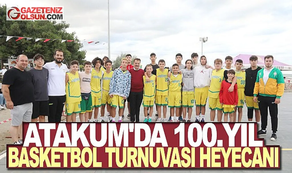 Atakum’da 100. Yıl Basketbol Turnuvası heyecanı