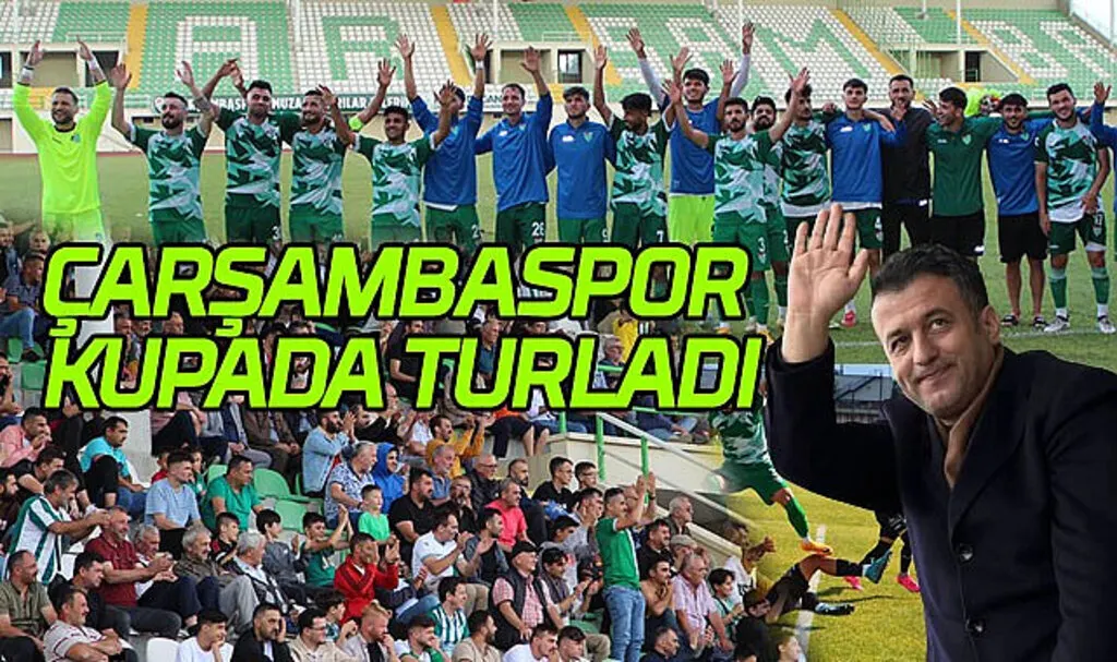 Çarşambaspor kupada turladı! Başkan Doğan kutladı