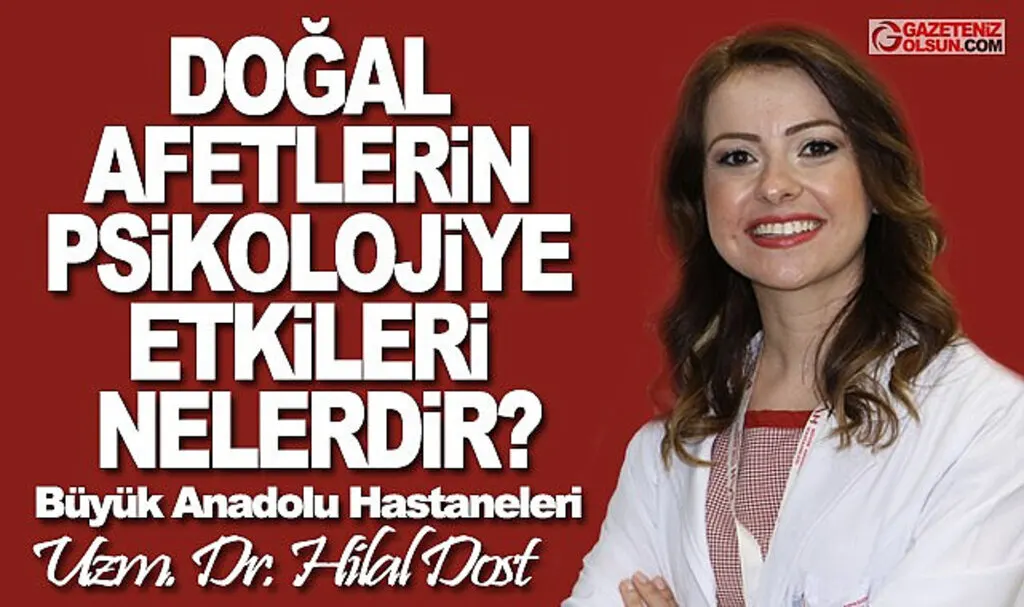 Doğal afetlerin psikolojiye etkileri nelerdir?