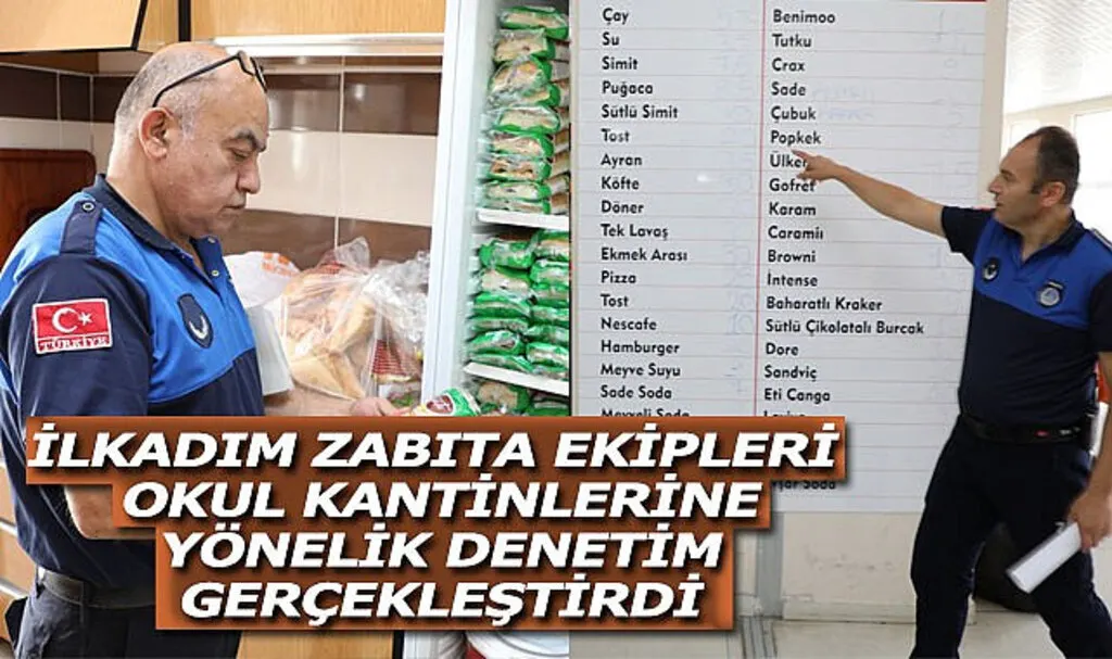 İlkadım Zabıta ekipleri okul kantinlerine yönelik denetim gerçekleştirdi