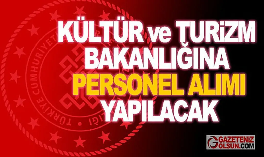 Kültür ve Turizm Bakanlığı en az lise mezunu personel alımı yapacak