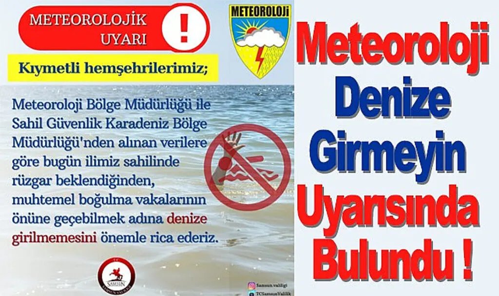 Meteoroloji Denize Girmeyin Uyarısında Bulundu !
