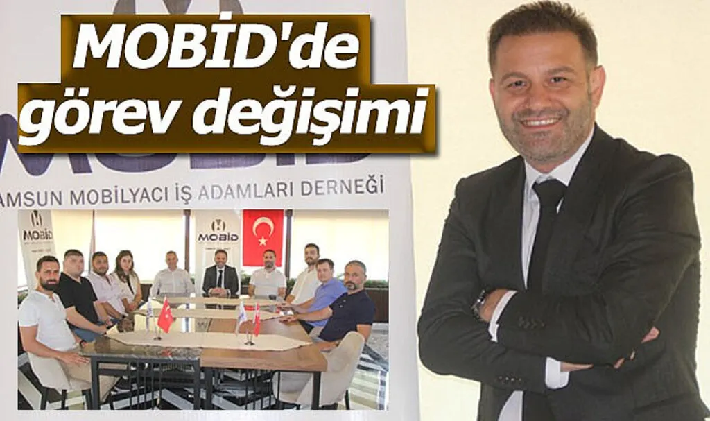 MOBİD'de görev değişimi