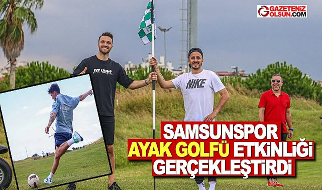 Samsunspor Ayak Golfü Etkinliği Gerçekleştirdi