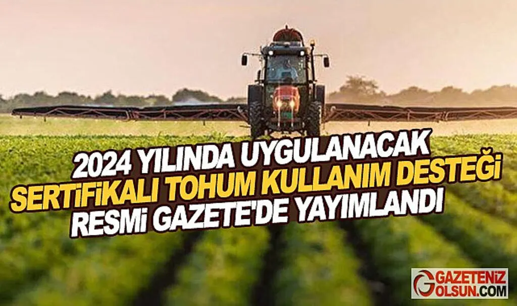 Sertifikalı Tohum Kullanım Desteği Resmi Gazete'de Yayımlandı