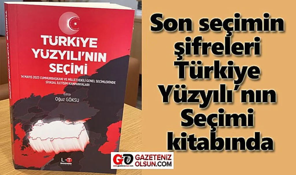 Son seçimin şifreleri Türkiye Yüzyılı’nın Seçimi kitabında