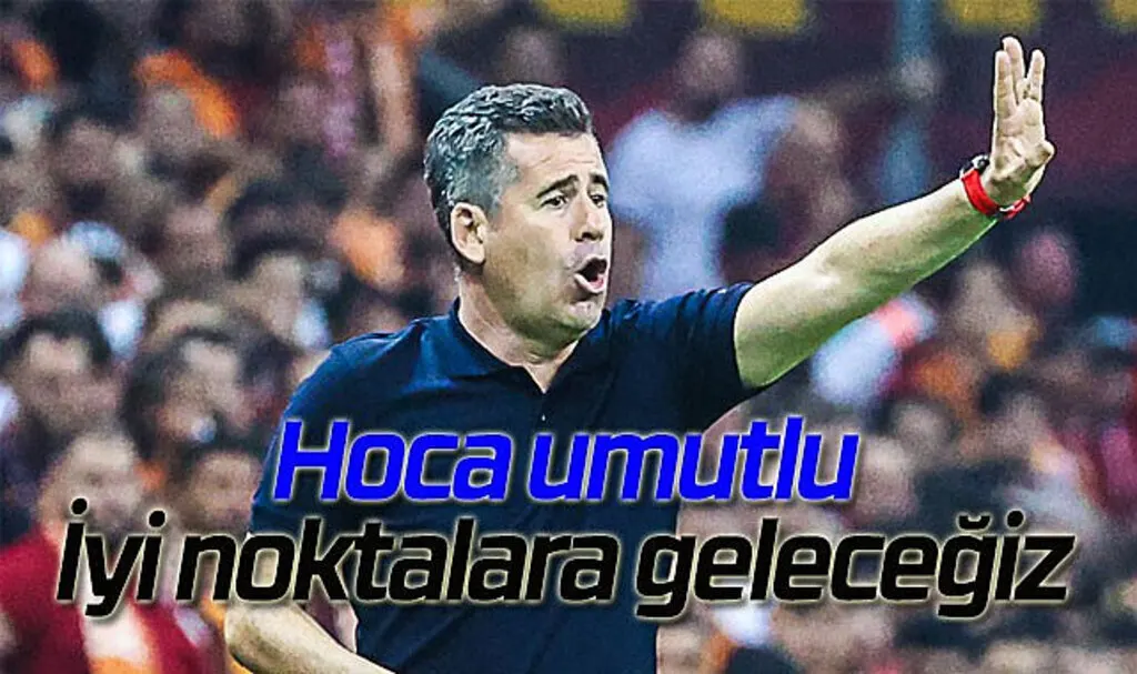 Teknik Direktör Eroğlu Galatasaray maçını değerlendirdi