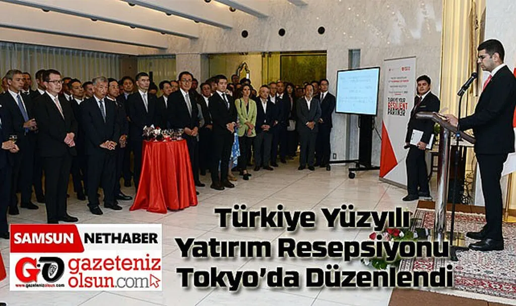Türkiye Yüzyılı Yatırım Resepsiyonu Tokyo’da Düzenlendi