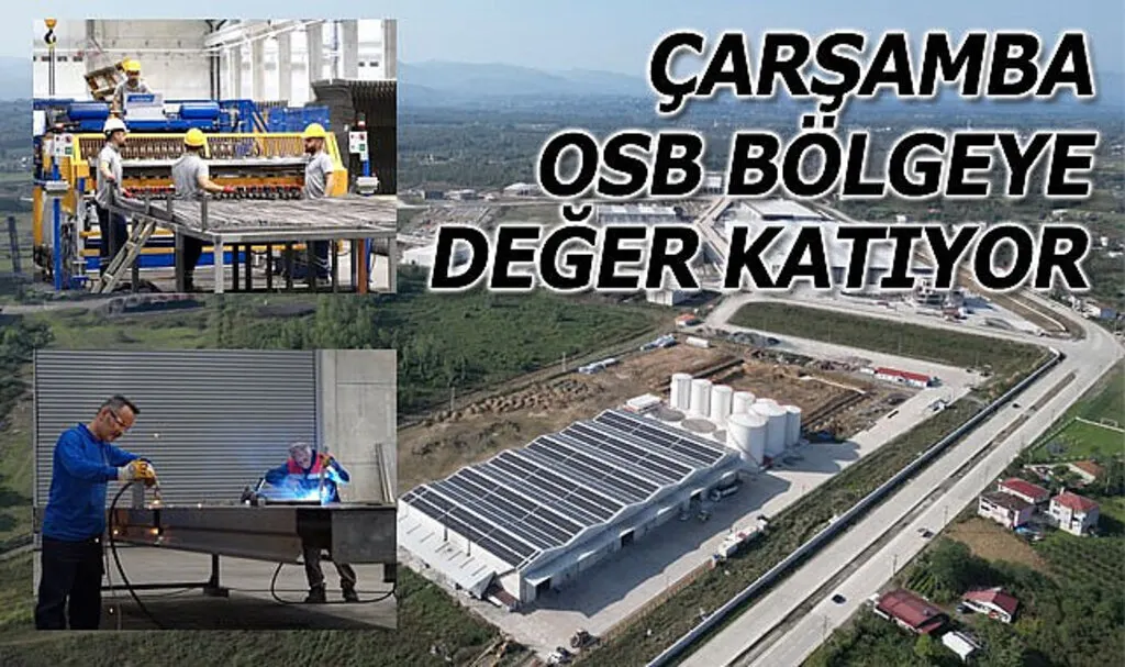 Çarşamba OSB bölgeye değer katıyor