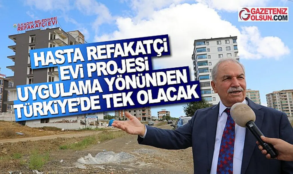 Hasta Refakatçi Evi Projesi Uygulama Yönünden Türkiye'de Tek Olacak