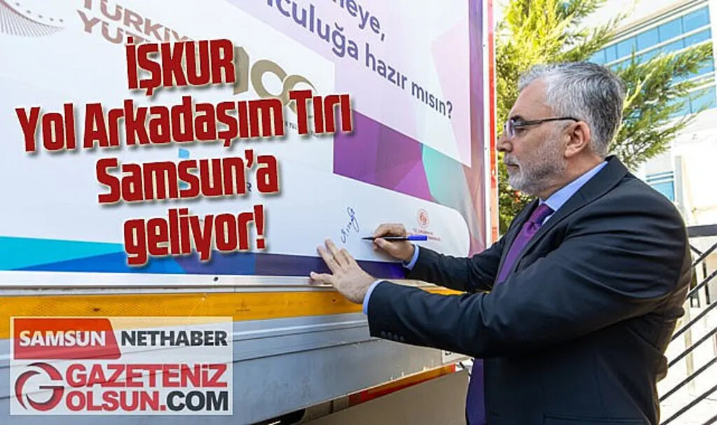 İŞKUR Yol Arkadaşım Tırı Samsun’a geliyor!