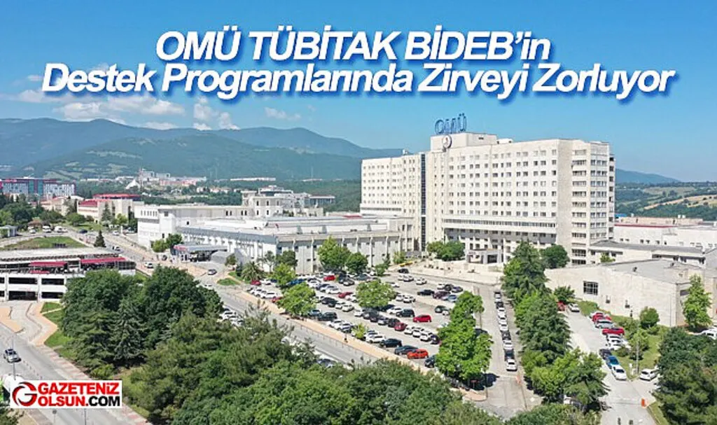 OMÜ TÜBİTAK BİDEB’in Destek Programlarında Zirveyi Zorluyor