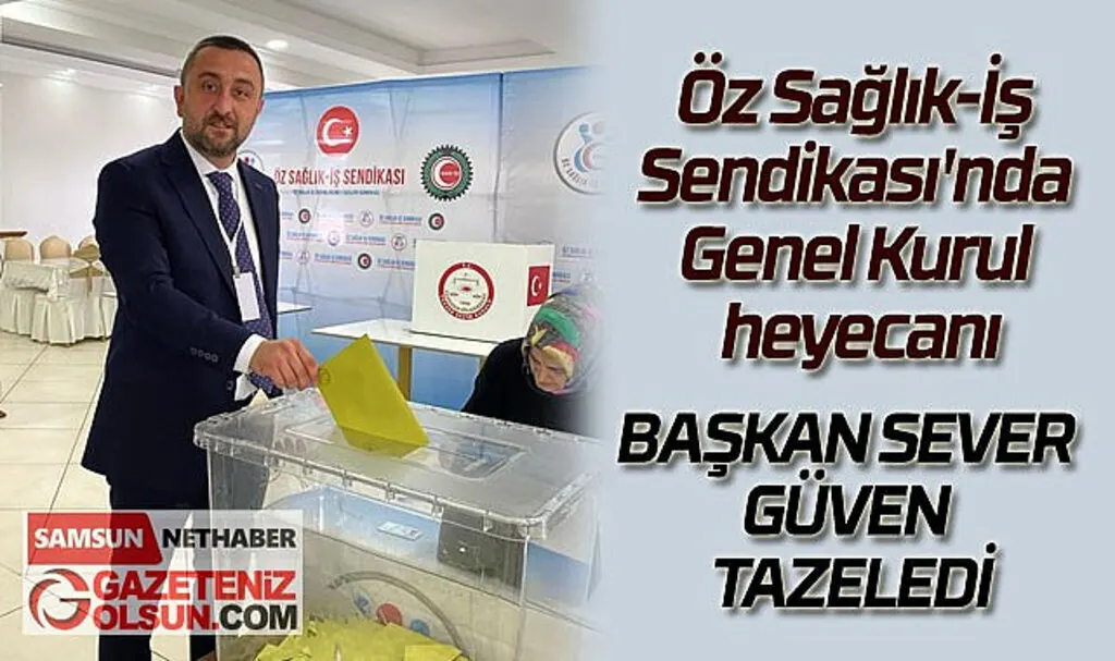 Öz Sağlık-İş Sendikası'nda Genel Kurul heyecanı