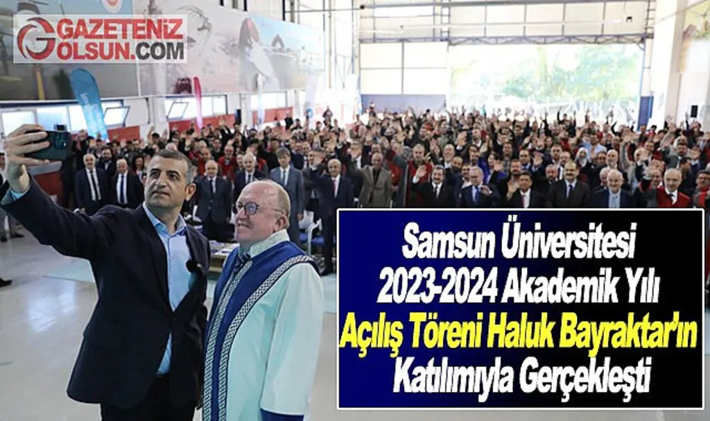 Samsun Üniversitesi 2023-2024 Akademik Yılı Açılış Töreni Gerçekleşti