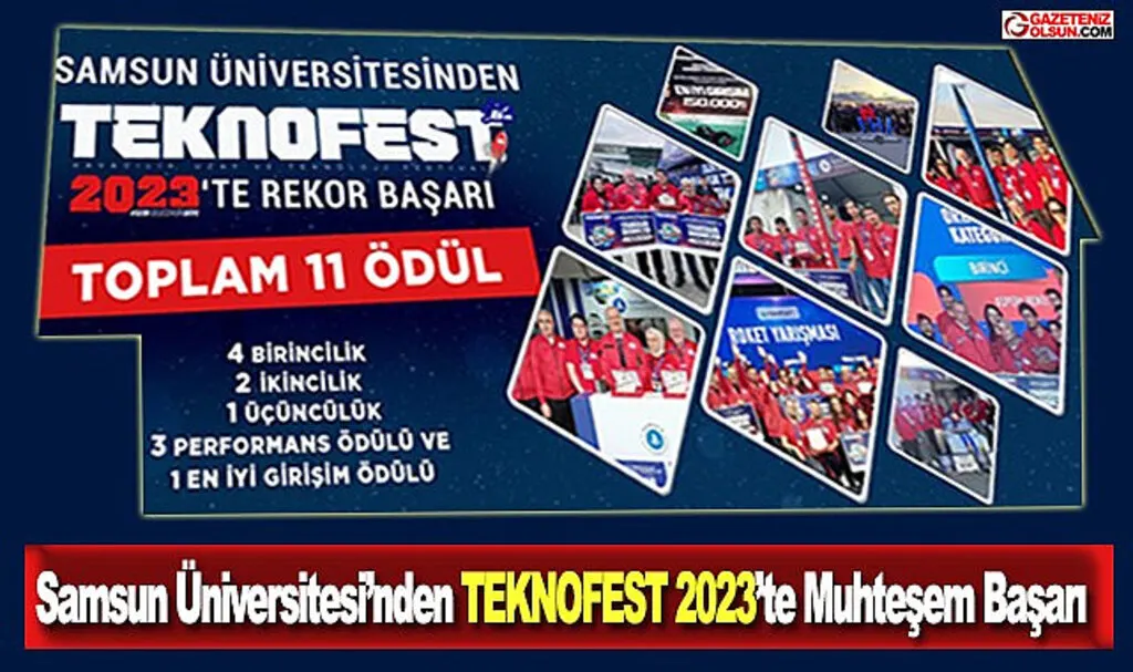 Samsun Üniversitesi'nden TEKNOFEST 2023’te Muhteşem Başarı: 3 Şehir 11 Ödül