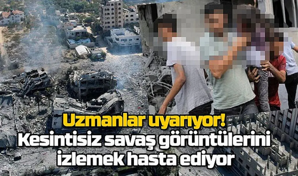 Savaş görüntülerini izlemek hasta mı ediyor? Uzmanlar uyarıyor