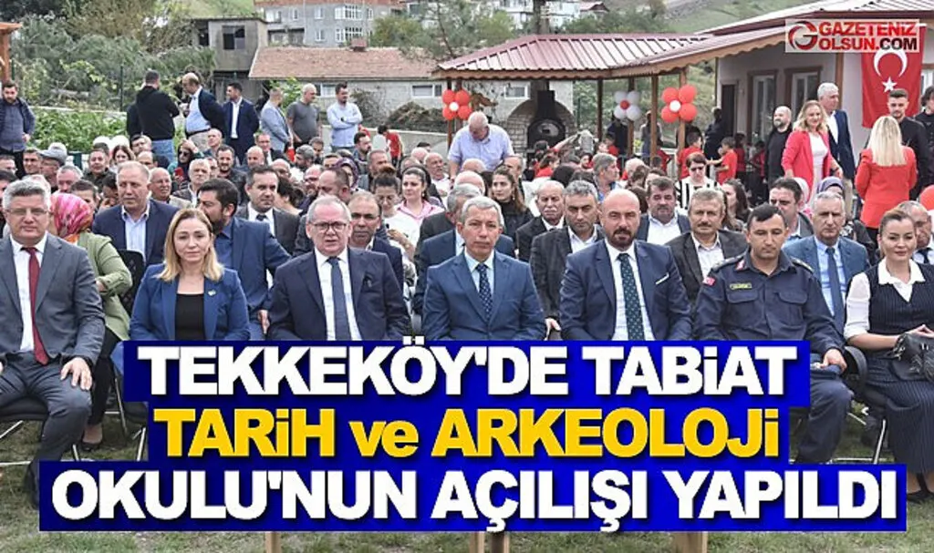 Tekkeköy’de Tabiat Tarih ve Arkeoloji Okulu’nun açılışı yapıldı