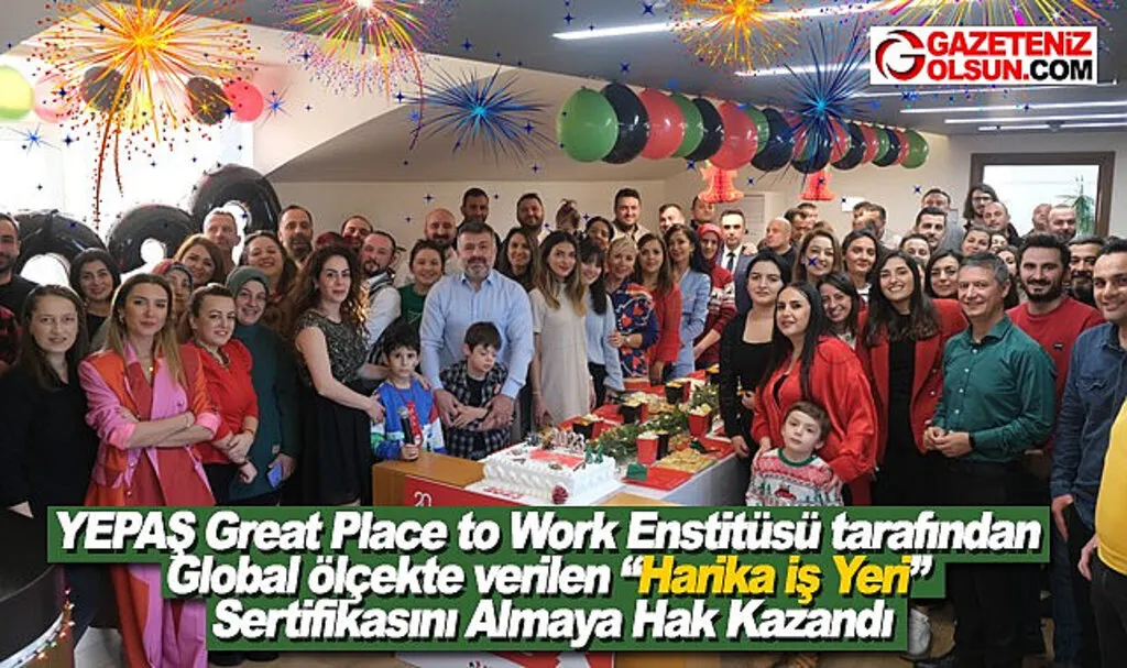 YEPAŞ Harika İş Yeri Sertifikasını Almaya Hak Kazandı