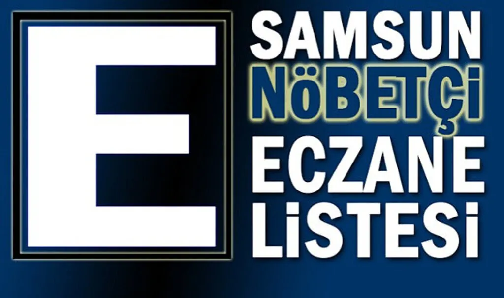 4 Kasım Samsun Nöbetçi Eczane Listesi