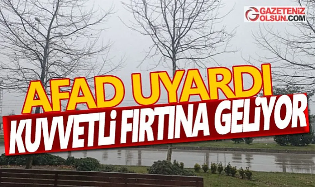 AFAD'dan Samsunlulara Uyarı Kuvvetli Fırtına Geliyor