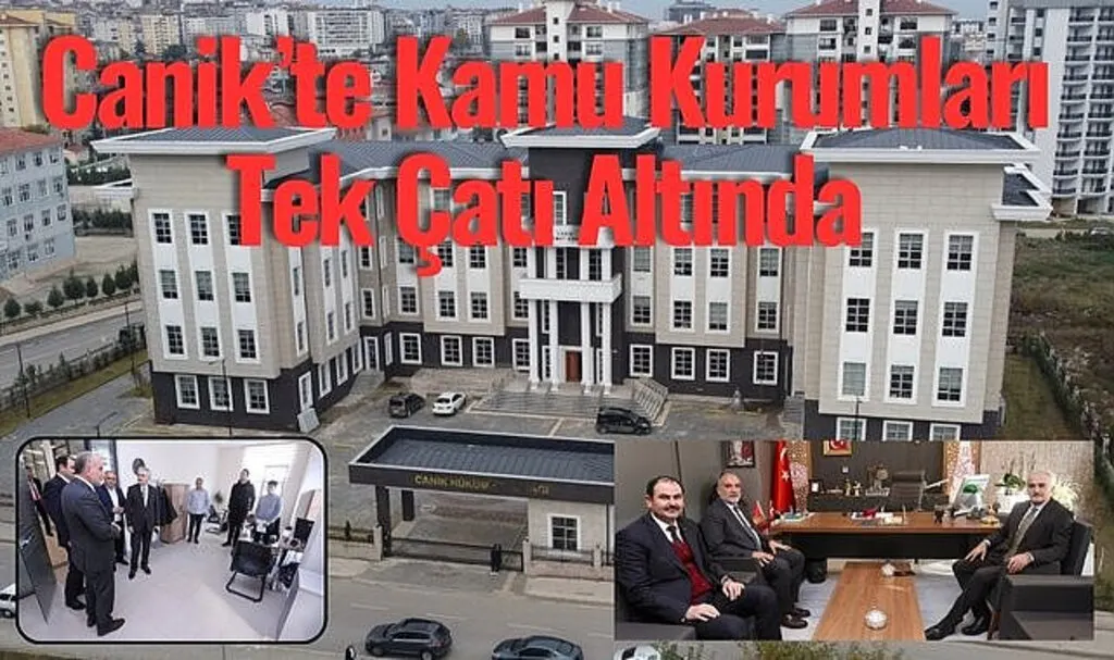 Canik'te Kamu Kurumları Tek Çatı Altında 